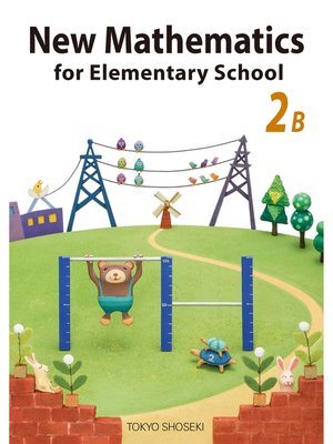 cover image of New Mathematics  for Elementary School　2B　How interesting it is to think!